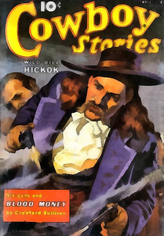 Wild Bill Hickok Cowboy Stories Blood Money Poster featuring the digital art Wild Bill Hickok Cowboy Stories Blood Money by Dime Novel Collection