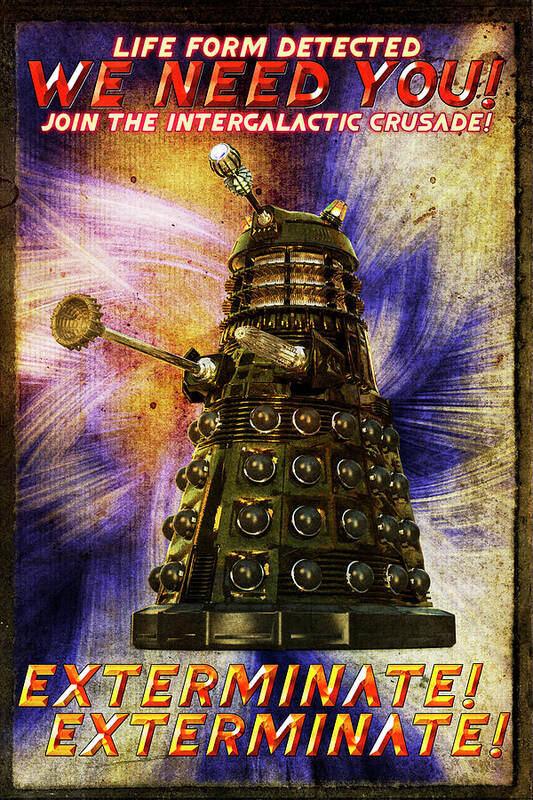Dalek Poster featuring the digital art Crusade by Robert Hazelton