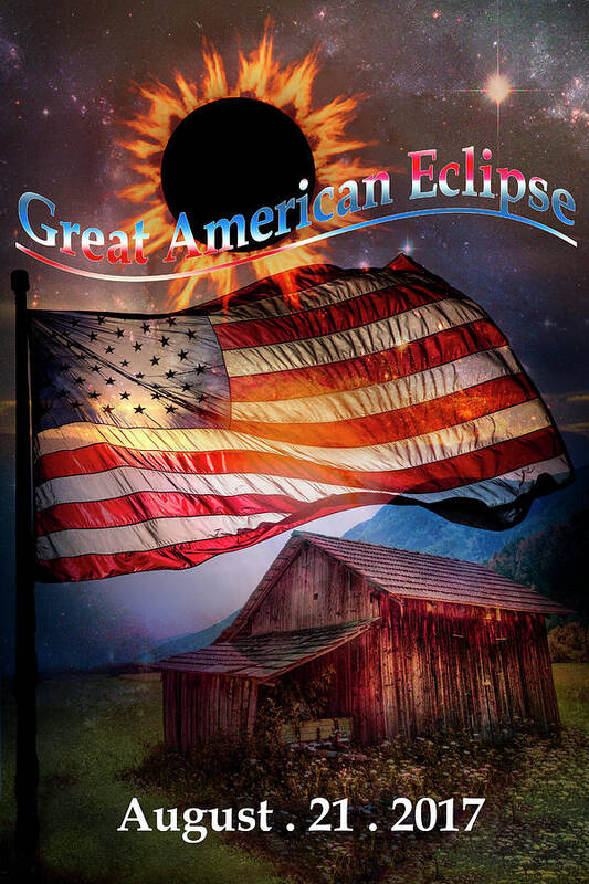 American Poster featuring the photograph Great American Eclipse Flag and Barn Art by Debra and Dave Vanderlaan