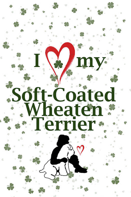 Wheaten Terrier Poster featuring the digital art I Love My Wheaten Terrier by Rebecca Cozart