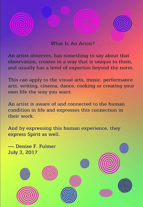Artist Poster featuring the digital art What Is An Artist? by Denise F Fulmer