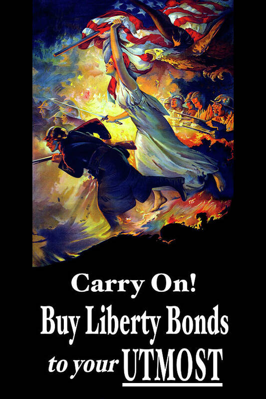 Liberty Poster featuring the painting Carry On! Buy Liberty Bonds to your Utmost by Edwin Howland Blashfield