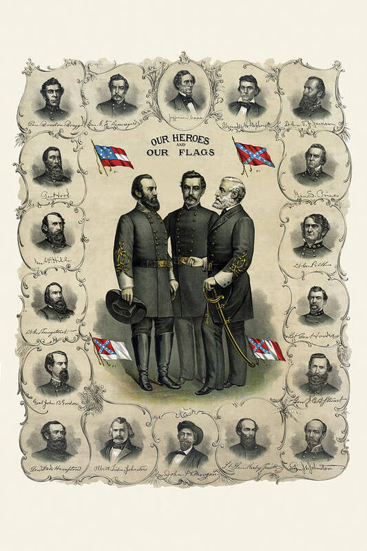 Confederate Poster featuring the painting Our heroes and our flag by Southern Lithograph Co