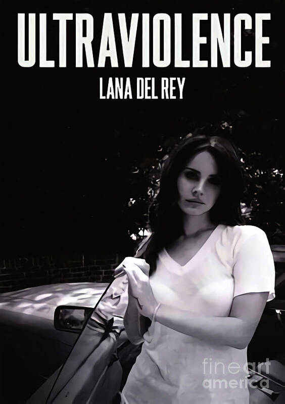 Lana Del Rey Classic Ultraviolence Poster by Justin Clancy - Fine Art  America