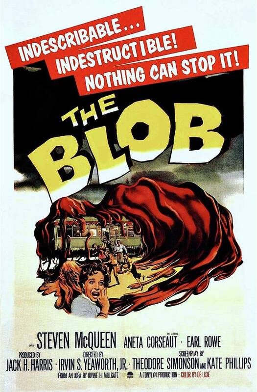 The Blob Poster featuring the photograph The Blob by Movie Poster Prints