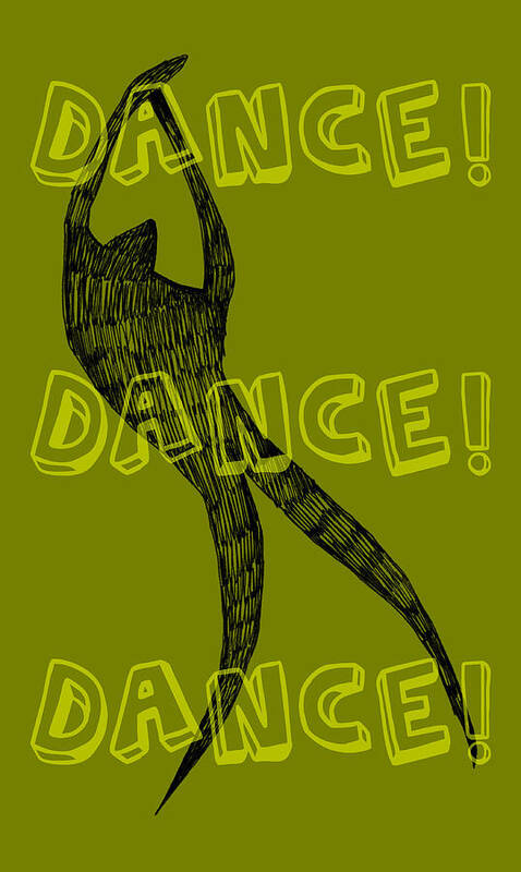 Text Poster featuring the digital art Dance Dance Dance by Michelle Calkins