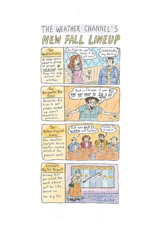 The Weather Channel Poster featuring the drawing The Weather Channel Fall Lineup by Roz Chast