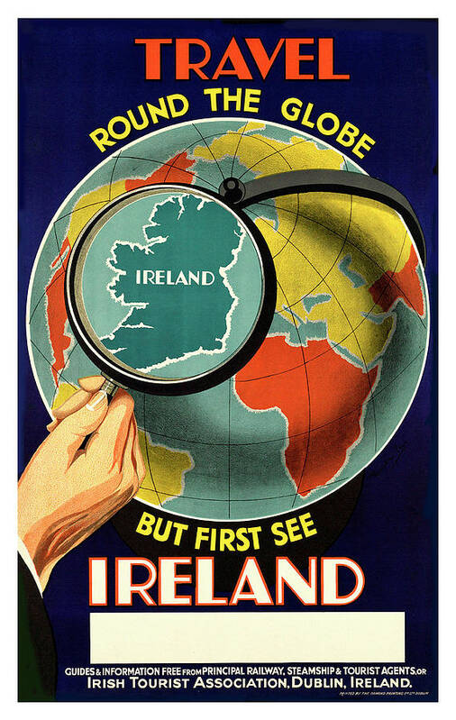 Around Globe Poster featuring the painting Travel around globe, but see Ireland first, travel Poster by Long Shot