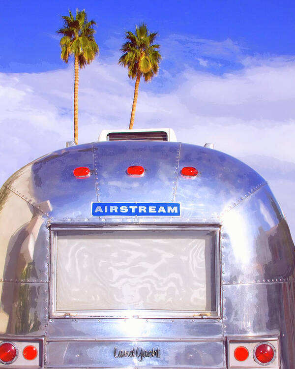 Airstream Poster featuring the photograph LAND YACHT PLEASURE Palm Springs CA by William Dey