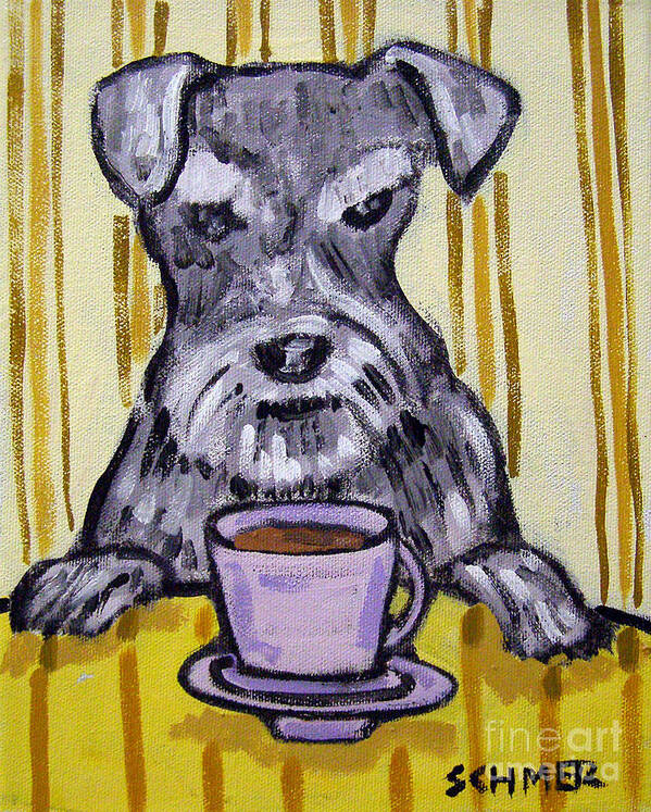 Schnauzer Poster featuring the painting Schnauzer at the Coffee Shop by Jay Schmetz