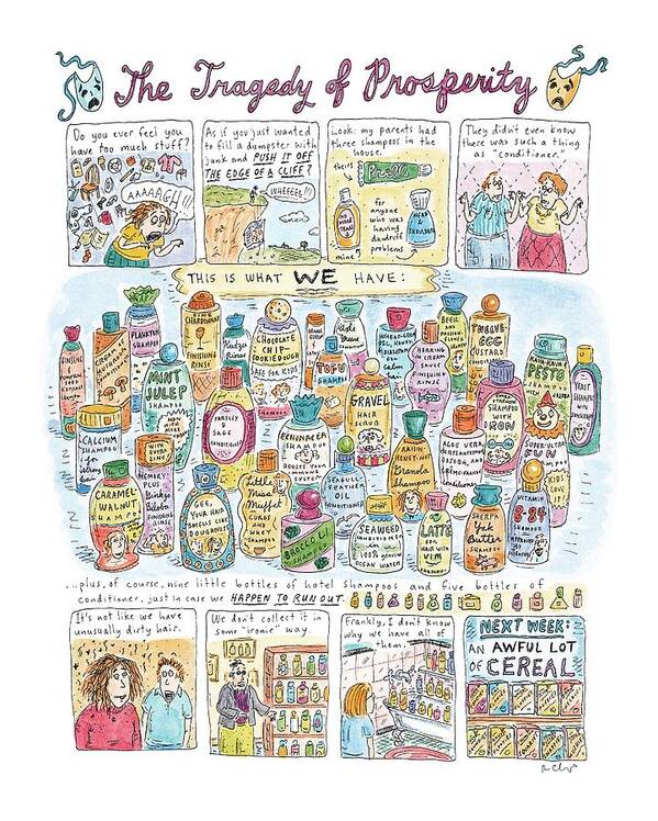 Consumerism Poster featuring the drawing 'the Tragedy Of Prosperity' by Roz Chast