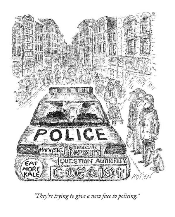 Police Poster featuring the drawing They're Trying To Give A New Face To Policing by Edward Koren