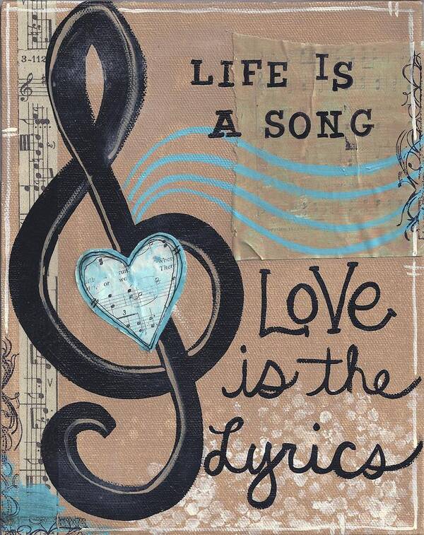 Mixed Media Poster featuring the painting Life is a Song by Monica Martin