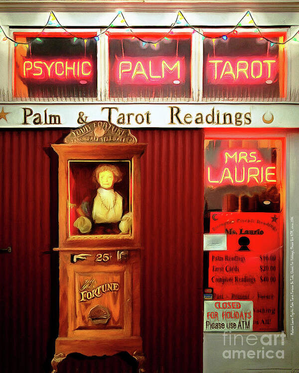 Wingsdomain Poster featuring the photograph Madame Lauries Psychic Palm Tarot Fortune Be Told Closed For Holiday Please Use ATM circa 2016 v2 by Wingsdomain Art and Photography