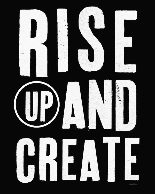 Art Poster featuring the mixed media Rise Up And Create- Art by Linda Woods by Linda Woods