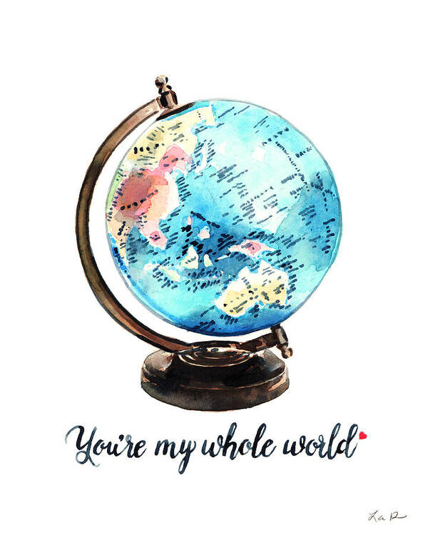 Vintage Globe Poster featuring the painting Vintage Globe Love You're My Whole World by Laura Row