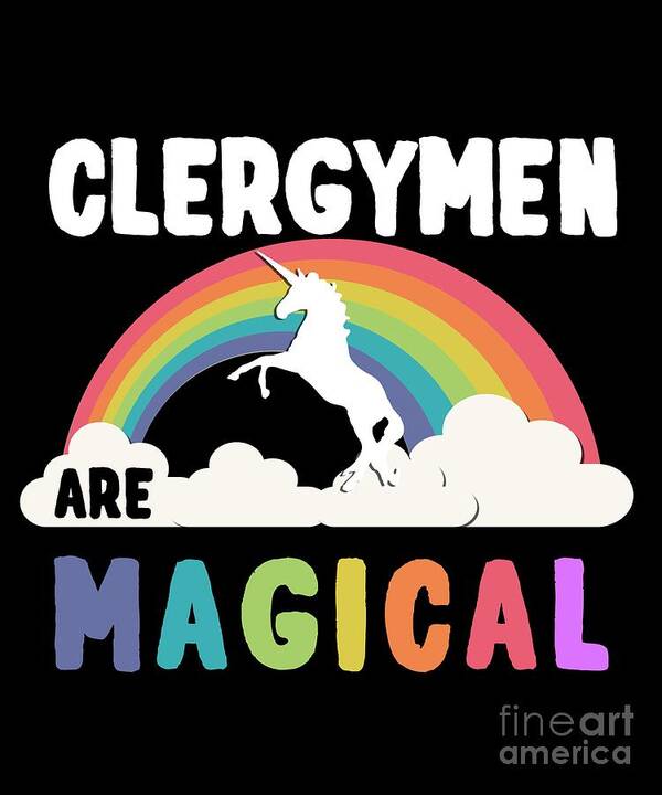 Unicorn Poster featuring the digital art Clergymen Are Magical #1 by Flippin Sweet Gear