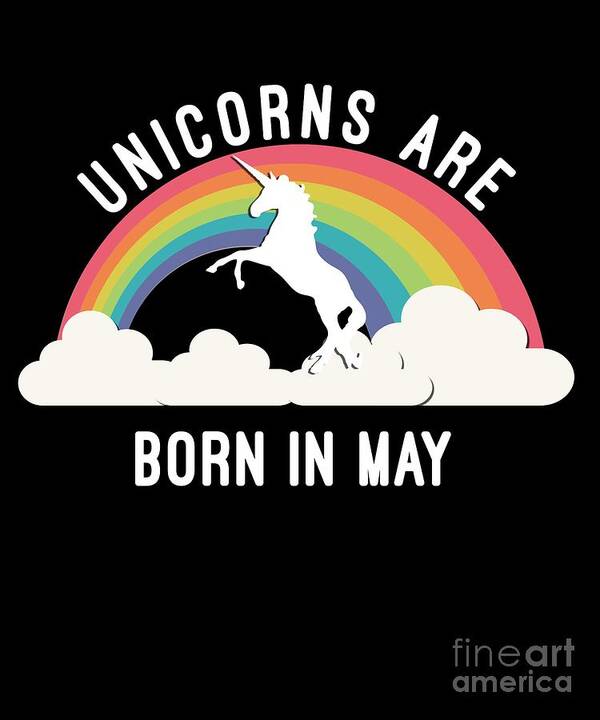 Cool Poster featuring the digital art Unicorns Are Born In May #1 by Flippin Sweet Gear