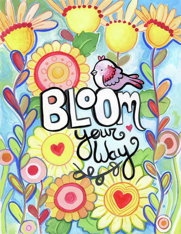 Bloom Your Way Poster featuring the painting Bloom Your Way by Valarie Wade