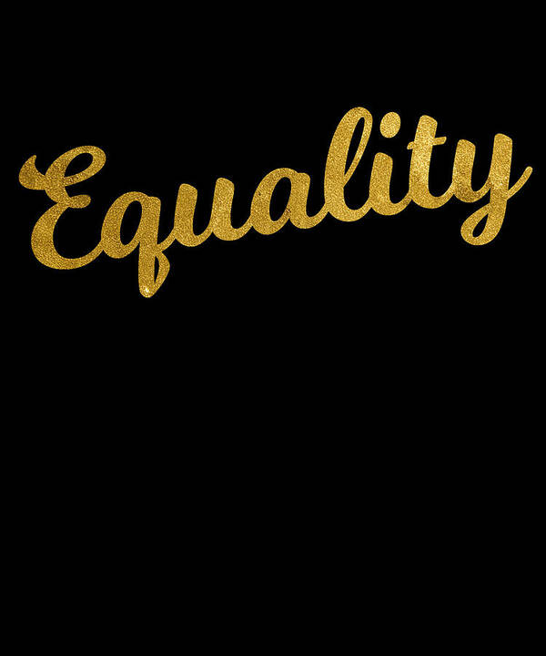 Funny Poster featuring the digital art Equality Gold by Flippin Sweet Gear