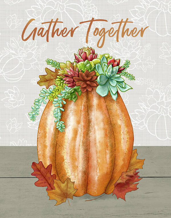 Gather Together Poster featuring the painting Gather Together Succulent Pumpkin Arrangement By Jen Montgomery by Jen Montgomery