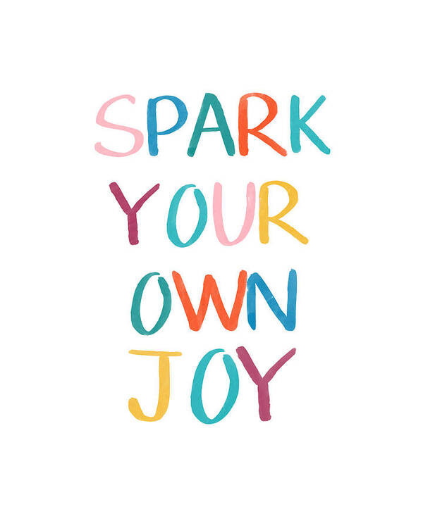 Joy Poster featuring the drawing Spark Your Own Joy- Art by Linda Woods by Linda Woods