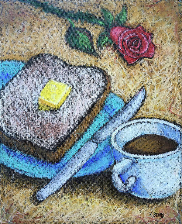 Still Life Poster featuring the painting Toast and Roses by Karla Beatty