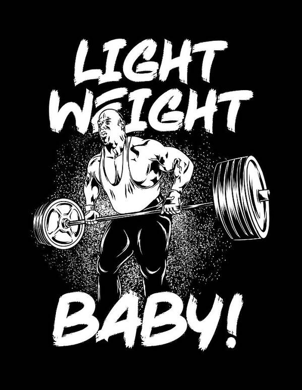Light weight baby  Bodybuilding quotes, Bodybuilding workout plan