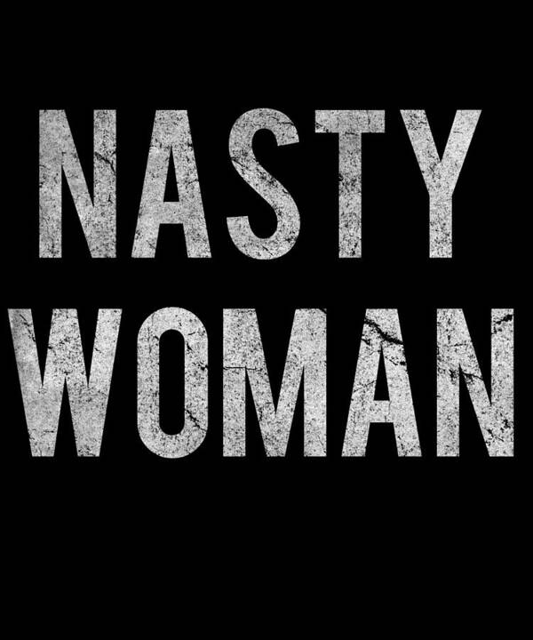 Funny Poster featuring the digital art Nasty Woman Retro #2 by Flippin Sweet Gear