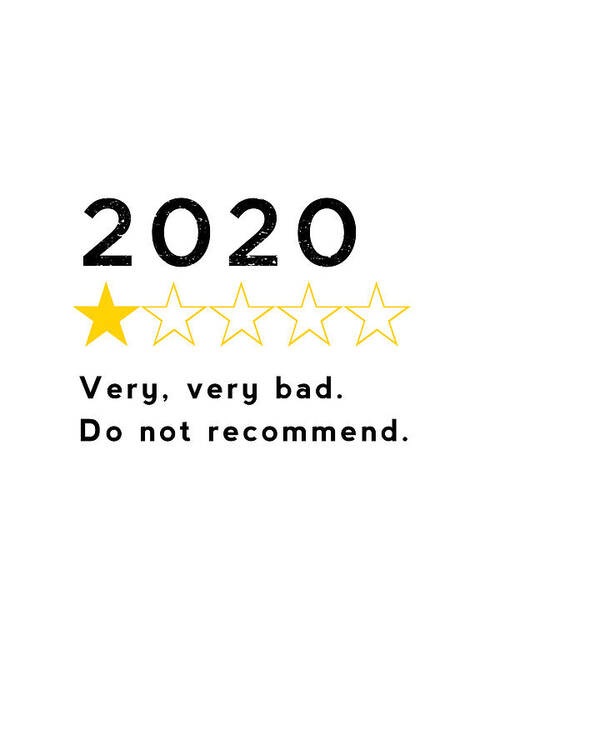 2020 Poster featuring the digital art 2020 One Star Review - Do Not Recommend by Nikki Marie Smith