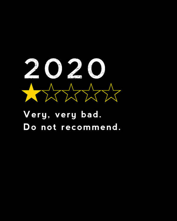 2020 Poster featuring the digital art 2020 One Star Review - Very very bad by Nikki Marie Smith
