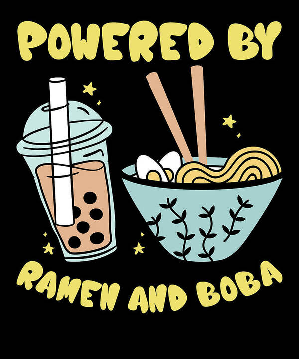Powered By Ramen Bubble Tea Boba Japanese Noodles Gift Anime