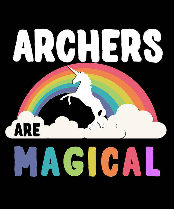 Funny Poster featuring the digital art Archers Are Magical by Flippin Sweet Gear