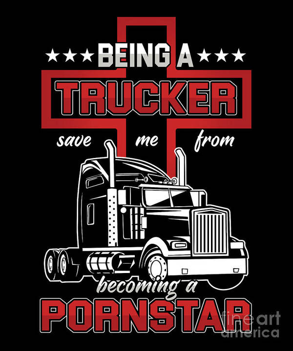 https://render.fineartamerica.com/images/rendered/default/poster/6.5/8/break/images/artworkimages/medium/3/being-a-trucker-truck-driver-cool-driver-gift-thomas-larch.jpg