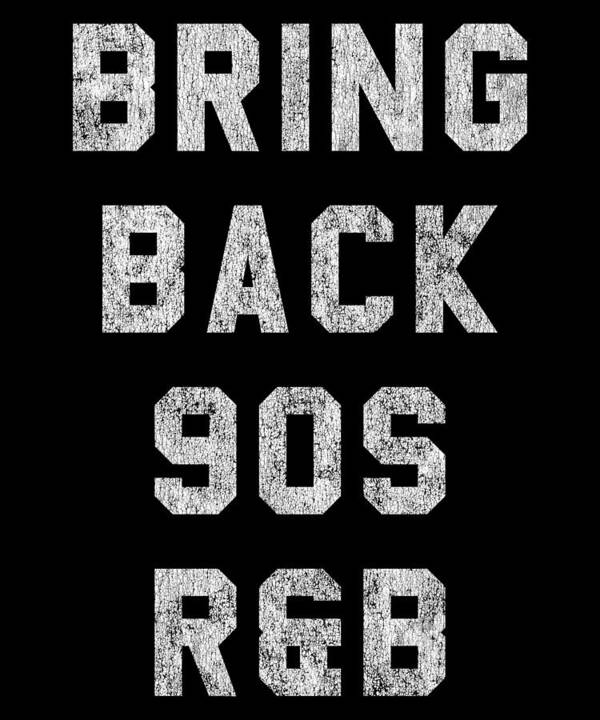 Cool Poster featuring the digital art Bring Back 90s RB Music by Flippin Sweet Gear