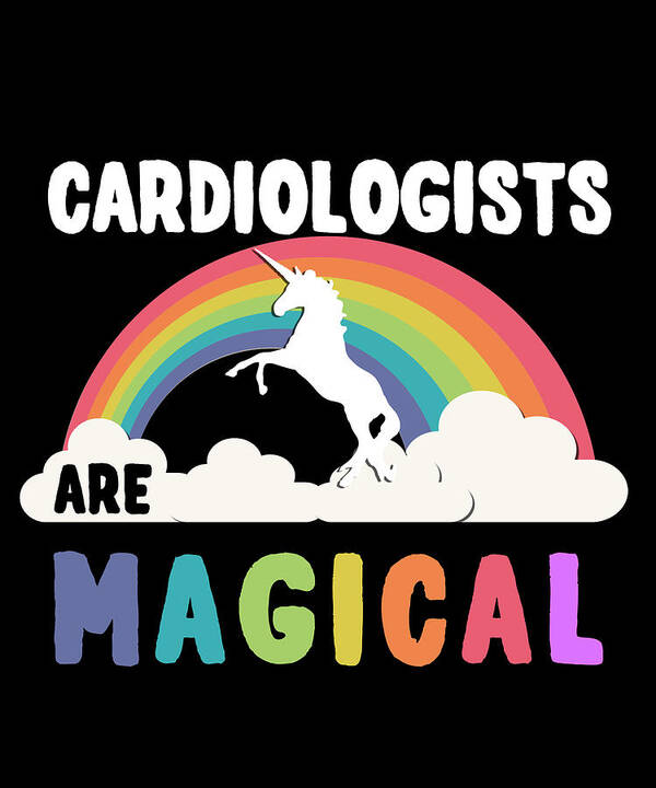 Funny Poster featuring the digital art Cardiologists Are Magical by Flippin Sweet Gear