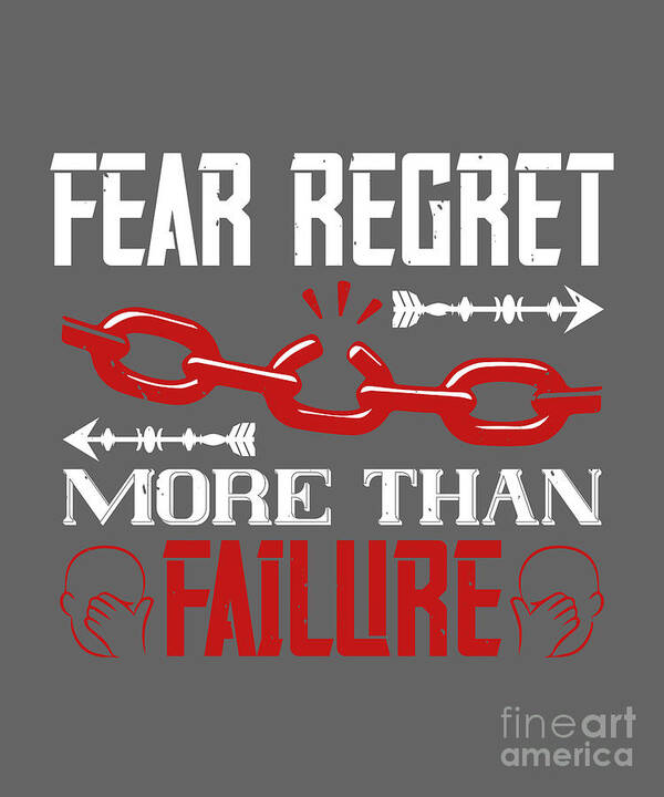 Coach Poster featuring the digital art Coach Gift Fear Regret More Than Failure by Jeff Creation