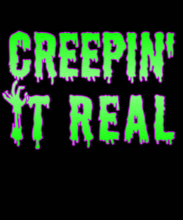 Funny Halloween Poster featuring the digital art Creepin It Real Funny Halloween by Flippin Sweet Gear
