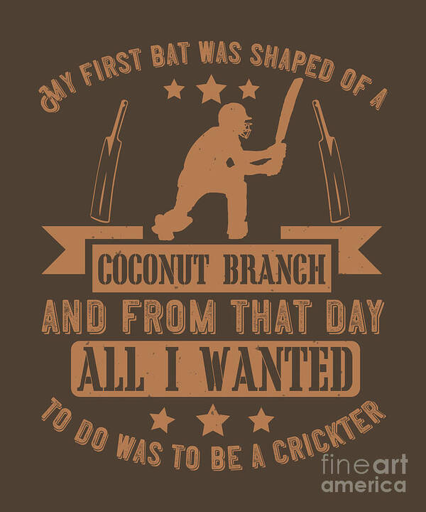 Cricket Poster featuring the digital art Cricket Gift My First Bat Was Shaped Of Funny by Jeff Creation