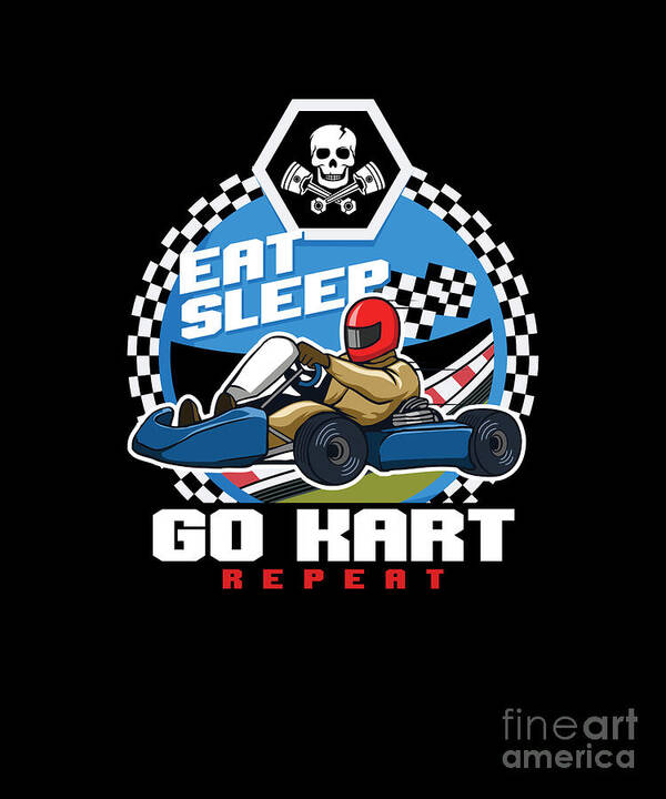 Karting Poster featuring the digital art Eat Sleep Go Kart Repeat Karting Motorsport Flat Track Road Racing Racer Gifts by Thomas Larch