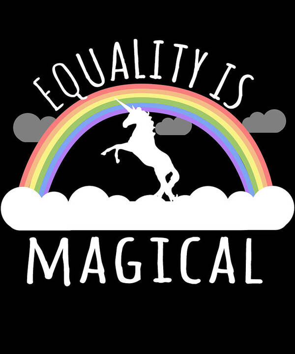Funny Poster featuring the digital art Equality Is Magical by Flippin Sweet Gear