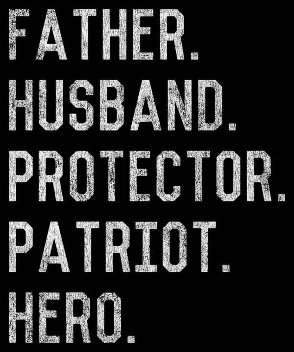Funny Poster featuring the digital art Father Husband Protector Patriot by Flippin Sweet Gear