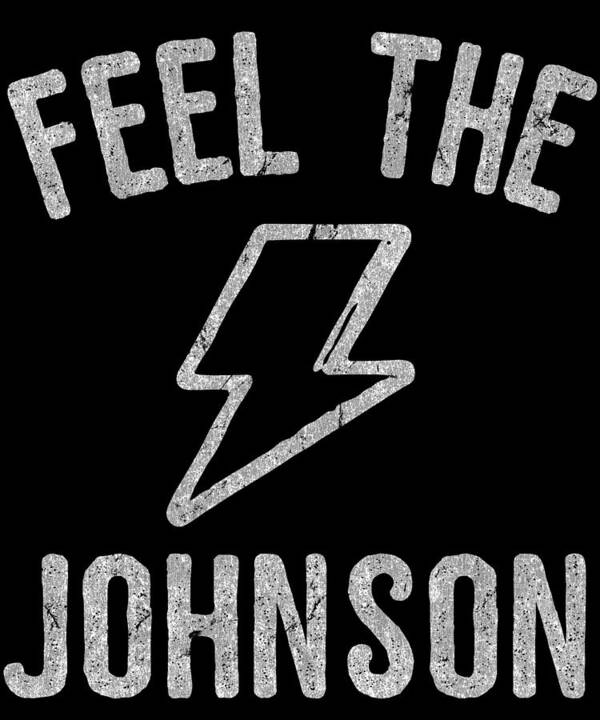 Funny Poster featuring the digital art Feel The Johnson Gary Johnson by Flippin Sweet Gear