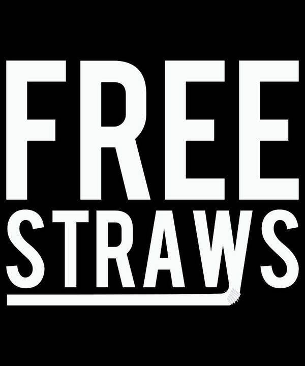 Funny Poster featuring the digital art Free Straws Anti-Ban by Flippin Sweet Gear