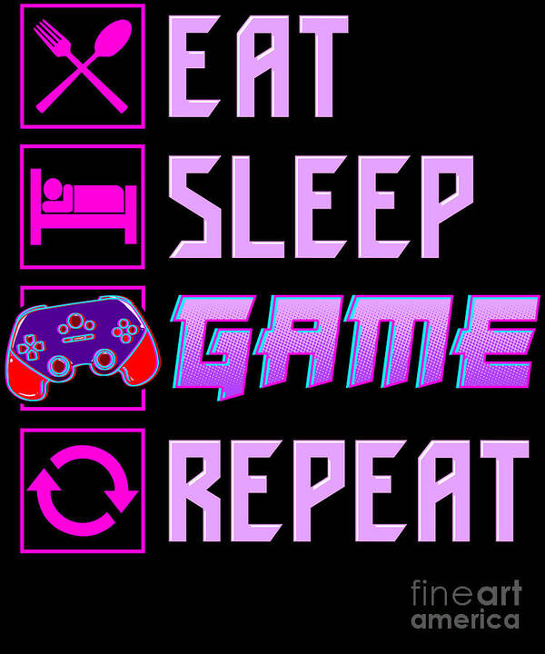 Funny Eat Sleep Game Repeat Anime Gamer Gaming Poster by The Perfect  Presents - Pixels | Poster