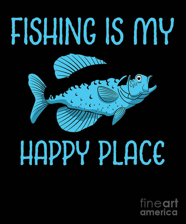 Funny Fishing Is My Happy Place design Poster