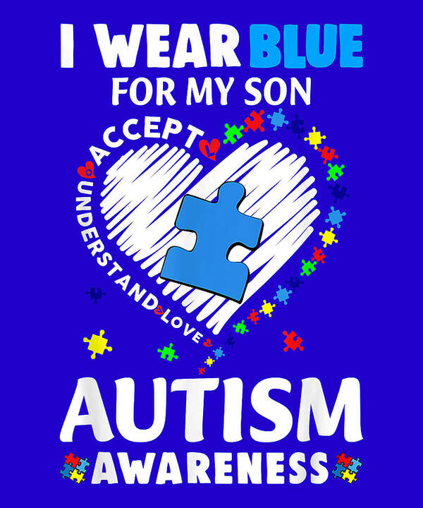 Funny Gift Heart I Wear Blue For My Son Autism Awareness Month Poster