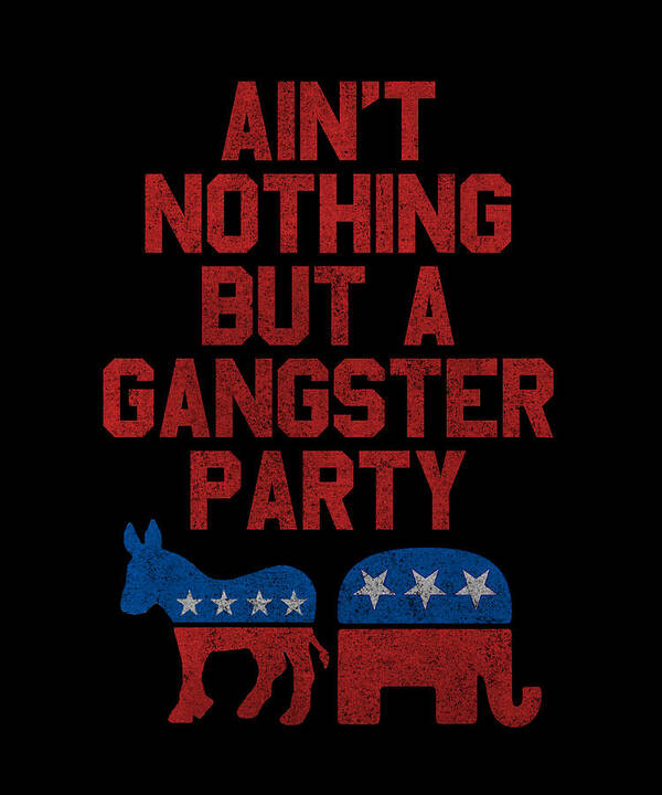 Funny Poster featuring the digital art Gangsta Party Retro Independent Libertarian by Flippin Sweet Gear