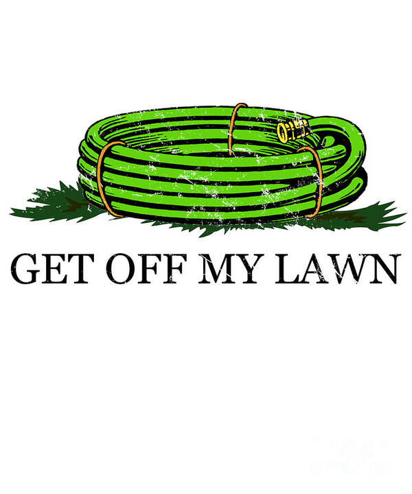 Funny Poster featuring the digital art Get Off My Lawn by Flippin Sweet Gear