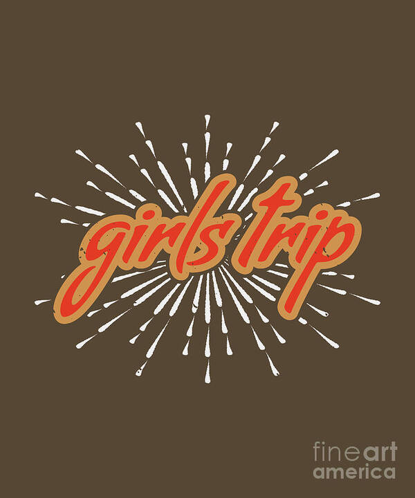 Girls Poster featuring the digital art Girls Trip Gift Girls Trip Fun Funny Women by Jeff Creation